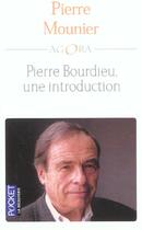 Couverture du livre « Pierre Bourdieu ; une introduction » de Pierre Mounier aux éditions Pocket