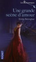 Couverture du livre « Une grande scène d'amour » de Emily Relingher aux éditions Pocket