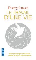 Couverture du livre « Le travail d'une vie » de Thierry Janssen aux éditions Pocket