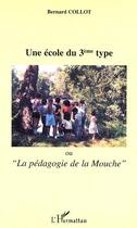 Couverture du livre « ECOLE DU TROISIEME TYPE (UNE) : Ou la 