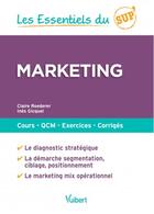 Couverture du livre « Les essentiels du sup' : marketing ; cours, QCM, exercices, corrigés » de Claire Roederer aux éditions Vuibert