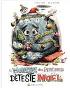 Couverture du livre « Le monstre du placard déteste noel » de Antoine Dole et Bruno Salamone aux éditions Actes Sud