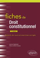 Couverture du livre « Fiches de droit constitutionnel : à jour au 1er avril 2022 (7e édition) » de Laurence Baghestani aux éditions Ellipses