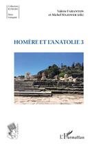 Couverture du livre « Homère et l'Anatolie t.3 » de Valerie Faranton et Michel Mazoyer aux éditions L'harmattan