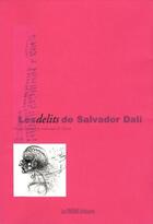 Couverture du livre « Les délits de Salvador Dalí » de Didier Girard aux éditions Presses Litteraires