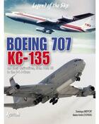 Couverture du livre « Boeing 707 & KC-135 » de Dominique Breffort aux éditions Histoire Et Collections