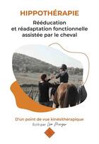 Couverture du livre « Hippothérapie : rééducation et réadaptation fonctionnelle assistée par le cheval » de Lea Meyer aux éditions Id