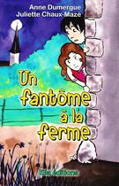 Couverture du livre « Un fantôme à la ferme » de Anne Dumergue aux éditions Ella Editions