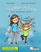 Couverture du livre « Sophie et Lou ; ma petite soeur m'embête » de Marion Guillon-Riout et Cecile Greau aux éditions Il Etait Un Bouquin
