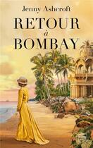 Couverture du livre « Retour à Bombay » de Jenny Ashcroft aux éditions Hauteville