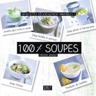 Couverture du livre « 100 % soupes » de Frederic Berque aux éditions First