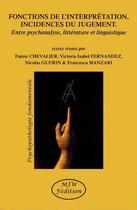 Couverture du livre « Fonctions de l'interprétation, incidences du jugement : entre psychanalyse, littérature et linguistique » de  aux éditions Mjw