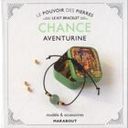 Couverture du livre « Kit bracelet ; le pouvoir des pierres ; chance aventurine » de Francoise Vauzeilles aux éditions Marabout