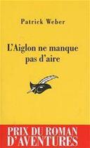 Couverture du livre « L'aiglon ne manque pas d'aire » de Patrick Weber aux éditions Le Masque