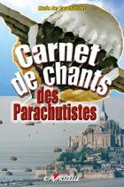 Couverture du livre « Carnet de chants des parachutistes » de Musee Des Parachutis aux éditions Lavauzelle