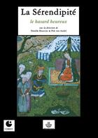 Couverture du livre « La sérendipité ; le hasard heureux » de Daniele Bourcier et Pek Van Andel aux éditions Hermann