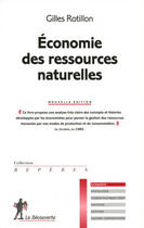 Couverture du livre « Économie des ressources naturelles (édition 2010) » de Gilles Rotillon aux éditions La Decouverte