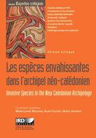 Couverture du livre « Les especes envahissantes dans l'archipel néo-calédonien ; invasive species in the new caledonian archipelago » de Herve Jourdan et Marie-Laure Beauvais et Alain Coleno aux éditions Ird Editions