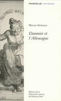 Couverture du livre « Daumier et l'Allemagne (édition 2005) » de Werner Hofman aux éditions Maison Des Sciences De L'homme