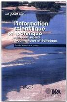 Couverture du livre « L'information scientifique et technique » de Patricia Volland-Nail aux éditions Inra