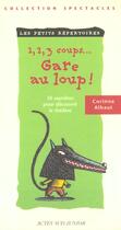 Couverture du livre « Un, deux, trois coups, gare au loup ! » de Corinne Albaut aux éditions Actes Sud