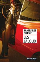Couverture du livre « Les jaloux » de James Lee Burke aux éditions Rivages
