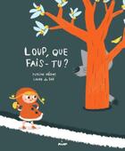 Couverture du livre « Loup, que fais-tu ? » de Y Mehat aux éditions Milan