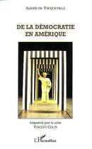 Couverture du livre « De la démocratie en Amérique » de Vincent. Colin aux éditions L'harmattan