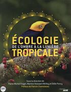 Couverture du livre « Écologie tropicale ; de l'ombre à la lumière » de  aux éditions Cherche Midi