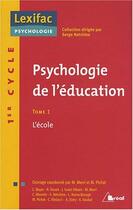 Couverture du livre « Psychologie de l'éducation t.1 ; l'école » de  aux éditions Breal