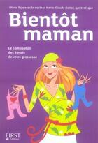 Couverture du livre « Bientôt maman, mode d'emploi » de Olivia Toja et Marie-Claude Guiral aux éditions First