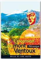 Couverture du livre « L'ascension du mont Ventoux » de Petrarque/ aux éditions Fayard/mille Et Une Nuits