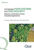 Couverture du livre « Sustainable food systems for food security » de Nadine Zakhia-Rozis et Alban Thomas et Arlene Alpha et Aleksandra Barczak aux éditions Quae