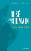 Couverture du livre « Rusé comme un humain : la ruse dans tous ses états » de Andre Didierjean et Michel Pretalli aux éditions Mardaga Pierre