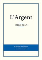 Couverture du livre « L'argent » de Émile Zola aux éditions Candide & Cyrano