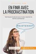 Couverture du livre « Aujourd'hui, je ne remets plus à demain ! ; en finir avec la procrastination » de Helene Nguyen Gateff aux éditions 50minutes.fr