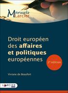 Couverture du livre « Droit européen des affaires et politiques européennes » de Viviane De Beaufort aux éditions Larcier