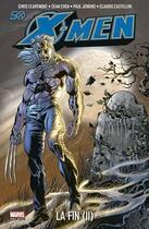 Couverture du livre « X-Men t.6 : la fin : humains et X-Men » de Chris Claremont aux éditions Panini