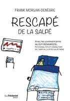 Couverture du livre « Rescapé ... de la salpé ! » de Frank Morvan-Denegre aux éditions Guy Trédaniel