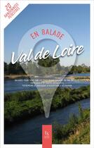 Couverture du livre « Val de Loire en balade » de  aux éditions Editions Sutton