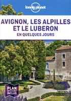 Couverture du livre « Avignon, les Alpilles et le Lubéron (édition 2021) » de Collectif Lonely Planet aux éditions Lonely Planet France