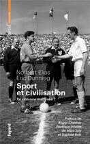 Couverture du livre « Sport et civilisation : La violence maîtrisée ? » de Norbert Elias et Eric Dunning aux éditions Pluriel