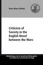 Couverture du livre « Criticism of society in the english novel between the wars » de Maes-Jelinek Hena aux éditions Presses Universitaires De Liège