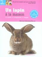 Couverture du livre « Un lapin à la maison » de Christophe Bulliot aux éditions Rustica