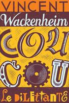 Couverture du livre « Coucou » de Vincent Wackenheim aux éditions Le Dilettante