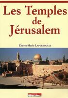 Couverture du livre « Les temples de Jérusalem » de Laperrousaz E-M. aux éditions Paris-mediterranee