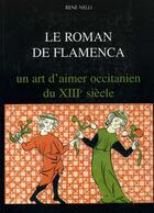 Couverture du livre « Le roman de flamenca ; un art d'aimer occitanien du xiii siècle » de Rene Nelli aux éditions Institut D'etudes Occitanes