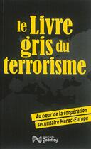 Couverture du livre « Le livre gris du terrorisme » de  aux éditions Jean-cyrille Godefroy
