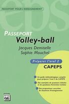 Couverture du livre « Volley ball : passeport » de Jacques Demiselle et Sophie Mouchel aux éditions Eps
