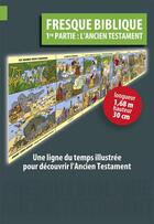 Couverture du livre « Fresque biblique t.1 : l'ancien testament » de  aux éditions Fidelite